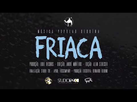 Friaca - Beduino (Clipe Oficial)