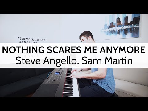 "Nothing Scares Me Anymore" - Steve Angello, Sam Martin (Piano Cover) - Niko Kotoulas