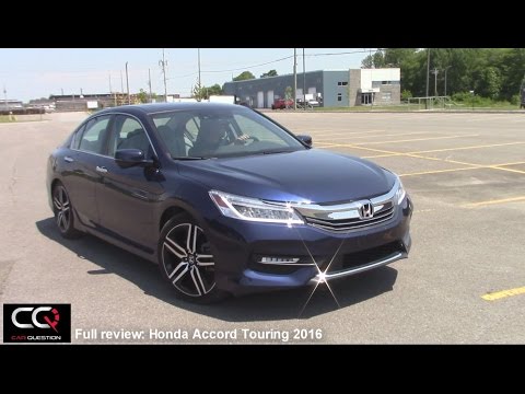 2016 Honda Accord Touring - The most complete review EVER!
