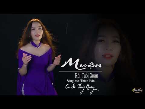 Muộn rồi tuổi xuân - Thùy Hương