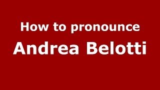How to pronounce Andrea Belotti