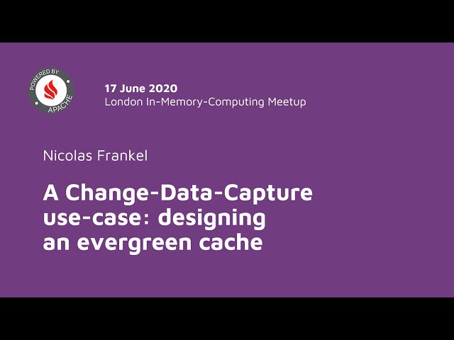 A Change-Data-Capture use-case: designing an evergreen cache