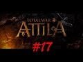 Total War: Attila за гуннов "Бич Божий" на легенде. Серия 17 ...