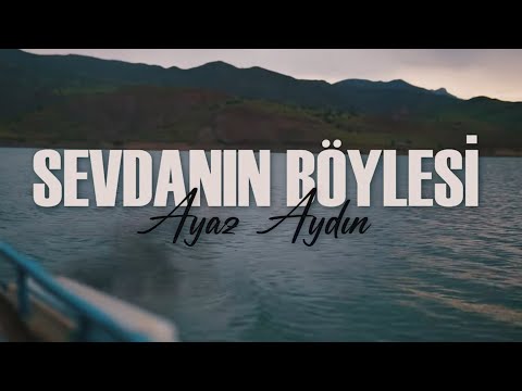 Ayaz Aydın - Sevdanın Böylesi
