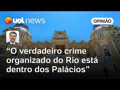 Operação no Rio: o verdadeiro crime organizado está dentro dos Palácios | Sakamoto