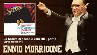 Ennio Morricone - La ballata di sacco e vanzetti - part 3 - Sacco e Vanzetti (1971)