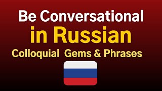 Be Conversational in Russian 🇷🇺 Perfect for Everyday Conversation