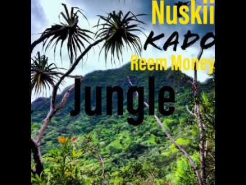 Reem Money - Jungle Ft Kado x 4Dz Nuski