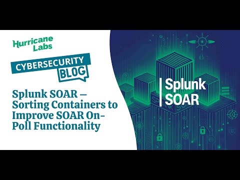 Splunk Soar Sorting Containers To Improve Soar On Poll Functionality Free Custom Function Provided
