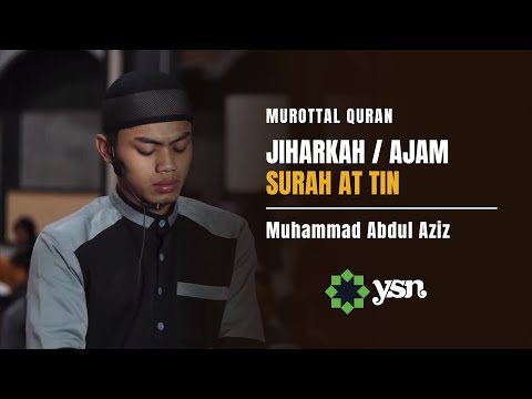 Murottal Surah At Tin Maqam Jiharkah / Ajam | Imam Sholat Maghrib | Muhammad Abdul Aziz