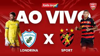 LONDRINA X SPORT — AO VIVO | SÉRIE B (04.04.26)