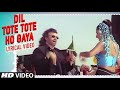 Dil Tote Tote Ho Gaya Lyrical Video Bichhoo Hans Raj Hans Shweta Shetty Bobby Deol Rani