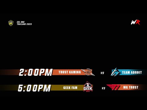 ESL ONE Thailand 2020 | Trust Gmaing vs Adroit |  GeekFam vs T1