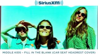 Middle Kids' cover of Fill In The Blank (Car Seat Headrest) // SiriusXMU