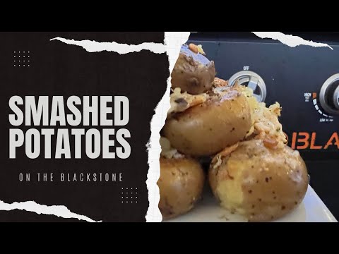 Smashed Potatoes on the Blackstone