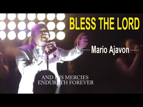 MARIO AJAVON - BLESS THE LORD (OFFICIAL VIDEO)