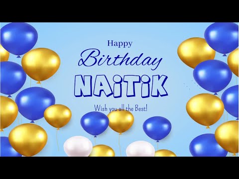 Naitik Happy Birthday | Birthday Songs with name | Janamdin | Janmdin | #Ad4beloved