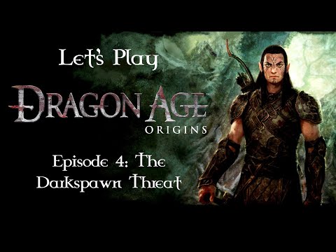 The Darkspawn Threat | Dragon Age Origins | Lore Focused Let's Play | Episode 4