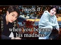 When You Became His Madness Jikookff Jikook Jungkookff Jiminff Btsff Btsjungookff Btsjiminff