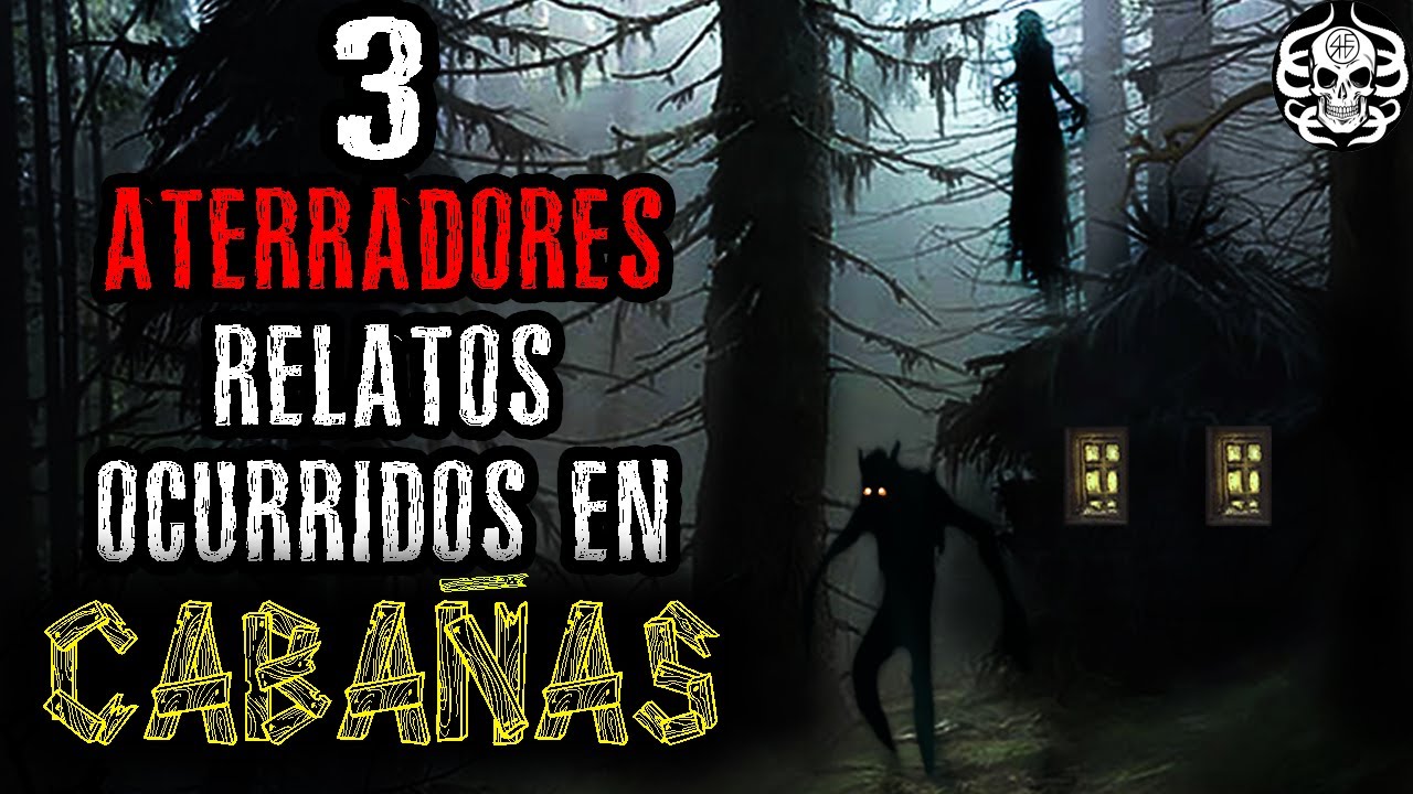 3 Relatos de Horror ocurridos en CABAÑAS | Herr Terror en la Oscuridad