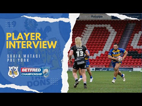 Suaia Matagi looks ahead to York RLFC Knights clash