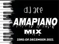 AMAPIANO 2022 MIX | 23rd December | DJ Ace ♠️