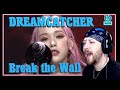 DREAMCATCHER - Break The Wall (Live) Reaction | Metal Musician Reacts