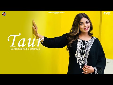 Taur (Visualizer): Jasmeen Akhtar | Mani Longia | Starboy X | EP - Life Mere Wargi