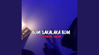 Download lagu BOM SAKALAKA BOM... mp3