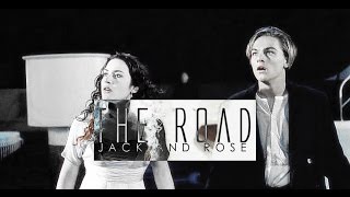 Jack and Rose | The road.