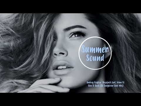 Andrey Keyton  Deepjack feat  Irina Gi  Give It Back DJ Sadykova Club Mix