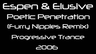 Espen & Elusive - Poetic Penetration (Furry Nipples Remix) [HQ]
