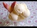 EASY 3 Ingredient Peach Ice Cream Recipe No Machine Or Churning