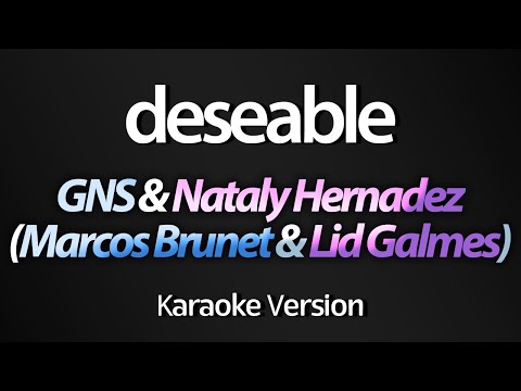 GNS & Nataly Hernandez (Marcos Brunet & Lid Galmes) - Deseable (Karaoke Version) (Playback)