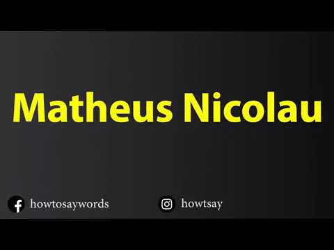How To Pronounce Matheus Nicolau
