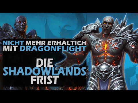 Was ihr noch vor Dragonflight & was vor dem Pre Patch erledigen solltet! | Shadowlands Deadlines