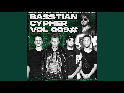 Basstian Cypher Vol 009#