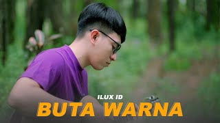 Download lagu BUTA WARNA   Musik Video Ilux  mp3 Download lagu BUTA WARNA   Musik Video Ilux  mp3