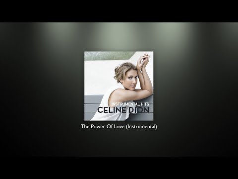 Celine Dion - The Power Of Love (Instrumental) - HIGH QUALITY