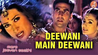 Download lagu Deewani Main Deewani | Mere Jeevan Saathi | Akshay Kumar, Karisma Kapoor & Amisha Patel | 90's Hits mp3