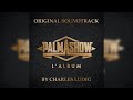 Palmashow L'album - Complet (2010-2022) - Original Soundtrack - Charles Ludig