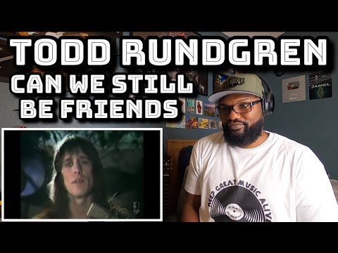 Todd Rundgren - Can We Still Be Friends | REACTION