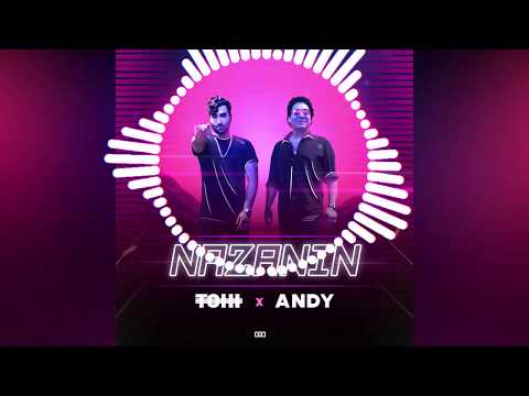 TOHI - Nazanin (ft. Andy) OFFICIAL AUDIO