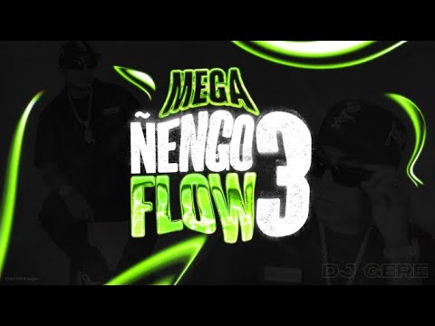MEGA ÑENGO FLOW 3 - RKT - DJ GERE