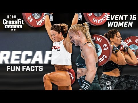 RECAP: Individual Women Event 15 — 2021 NOBULL CrossFit Games