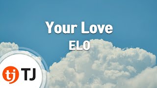 [TJ노래방] Your Love - ELO / TJ Karaoke
