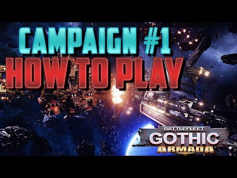 Battlefleet Gothic Armada: Campaign #1 + How to Play & Ship Tutorial