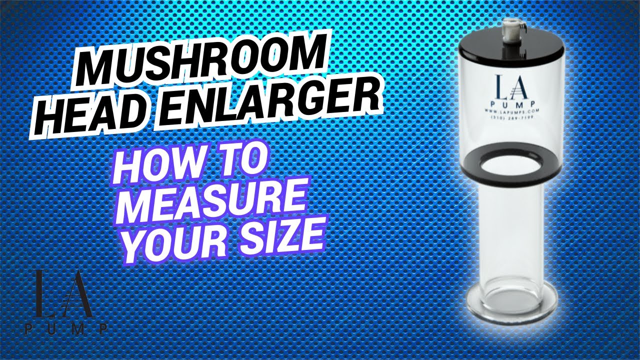 How to measure yourself for the Mushroom Head Maker Cylinder