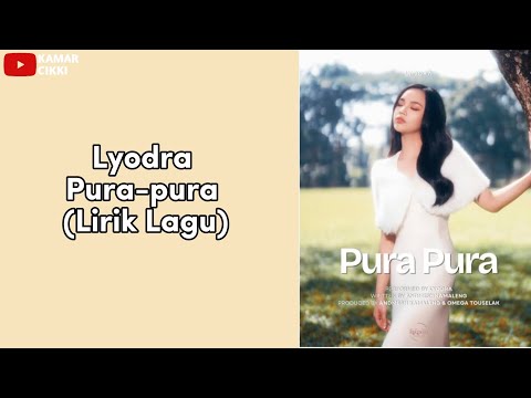 Lyodra - Pura-pura | Lirik @KamarCikki 