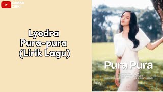 Download lagu Lyodra - Pura-pura | Lirik @KamarCikki  mp3